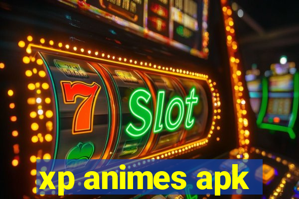 xp animes apk